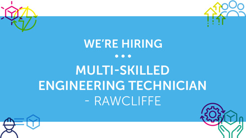 We're hiring: Multi-skilled-Engineering-Technician-Rawcliffe